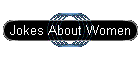 Jokes About Women